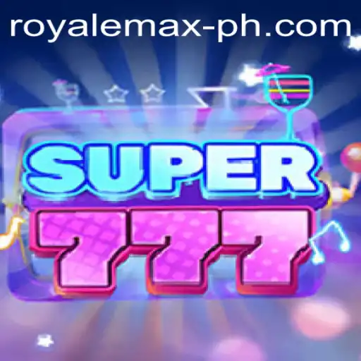 Exploring the Thrills of Super777: An In-Depth Guide to Royale Max