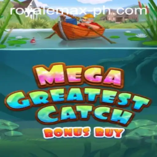 Exploring the Thrills of MegaGreatestCatchBonusBuy in Royale Max Mode