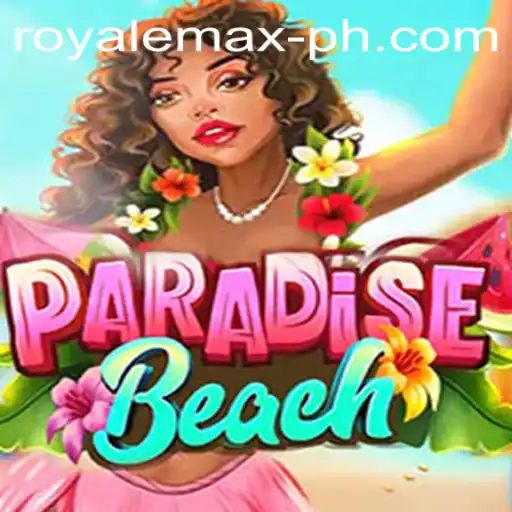 ParadiseBeach: Dive into the Ultimate Royale Max Experience